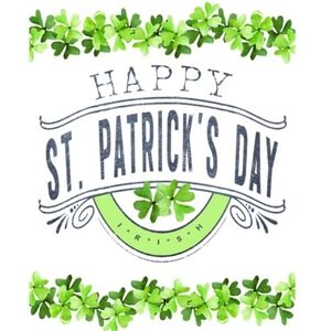 Happy St. Patrick's Day 3/17/26